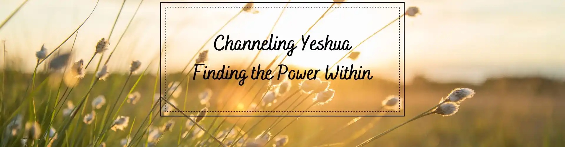 Yeshua کو چینل کرنا - Online Class by Ismene Manakas