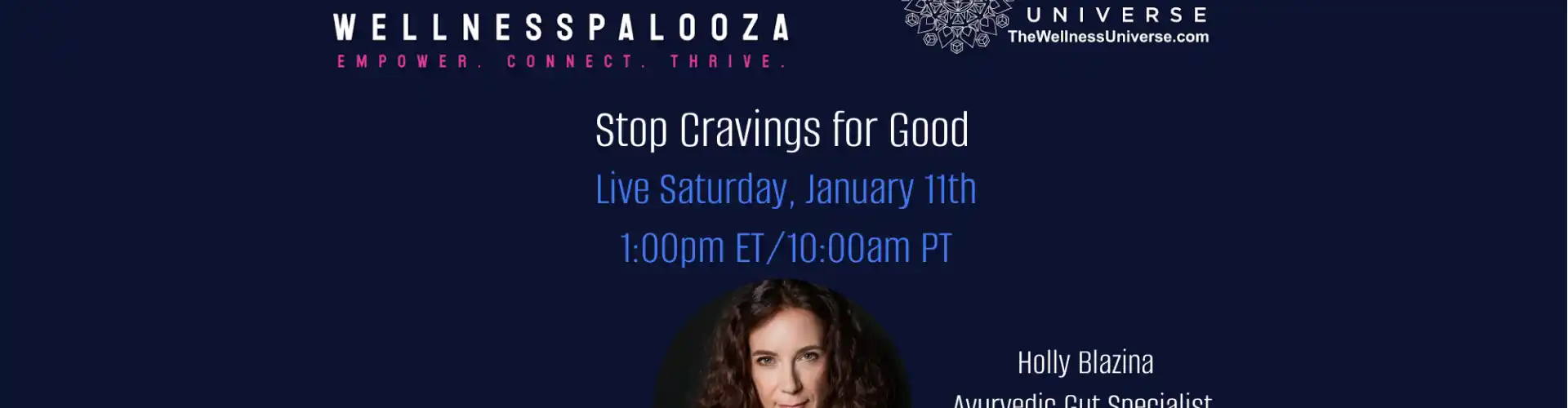 Wellnesspalooza 2025 עצור את הכמיהה לטוב עם הולי בלאזינה - Online Class by The Wellness Universe