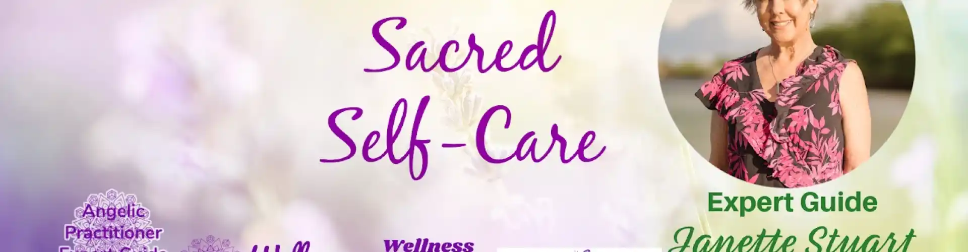 Heilige Selbstfürsorge mit WU Angelic Practitioner Expert Guide Janette Stuart - Online Class by The Wellness Universe